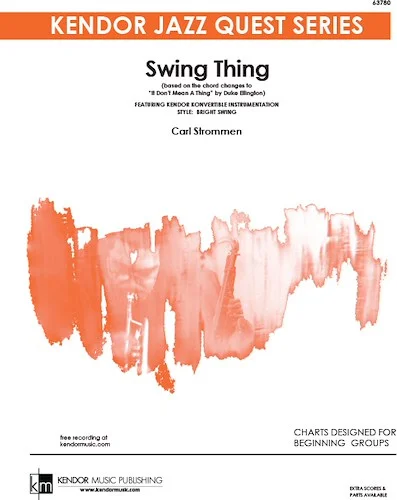 Swing Thing - (based on the chord changes to 'It Don't Mean A Thing' by Duke Ellington)