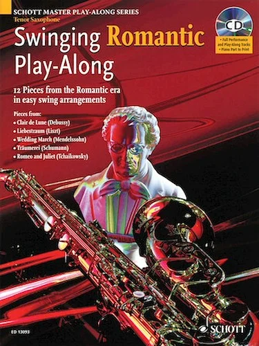 Swinging Romantic Play-Along - 12 Pieces from the Romantic Era in Easy Swing Arrangements