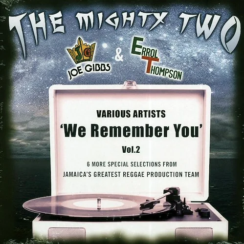 Sylford Walker, Dennis Brown, Dhaima, Gregory Isaacs, Etc. - We Remember You Volume 2: The Mighty Two Joe Gibbs & Errol Thompson