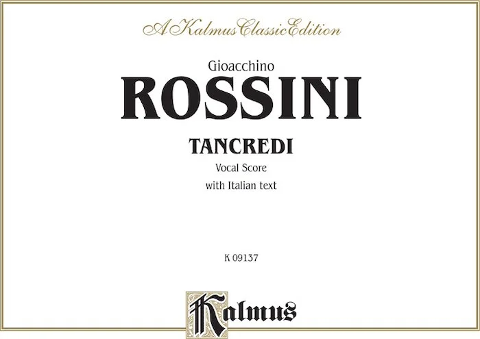 Tancredi, A Heroic Opera in Two Acts: Vocal Score with Italian Text