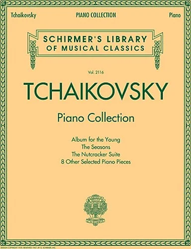 Tchaikovsky Piano Collection - Album for the Young, The Seasons, The Nutcracker Suite, Other Selected Works