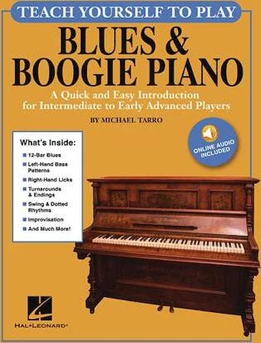 Teach Yourself to Play Blues & Boogie Piano - A Quick and Easy Introduction for Intermediate to Early Advanced Players