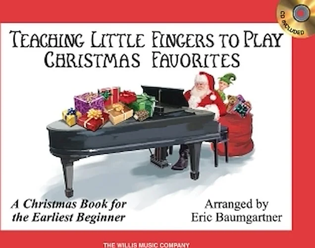 Teaching Little Fingers to Play Christmas Favorites - A Christmas Book for the Earliest Beginner