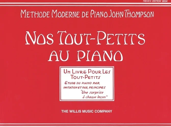 Teaching Little Fingers to Play - French Edition - Nos Tout-Petits au Piano