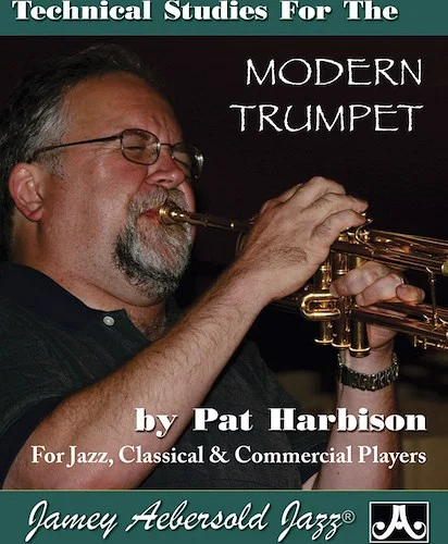 Technical Studies for the Modern Trumpet: For Jazz, Classical, & Commercial Players