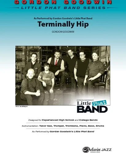 Terminally Hip: As Performed by Gordon Goodwin's Little Phat Band