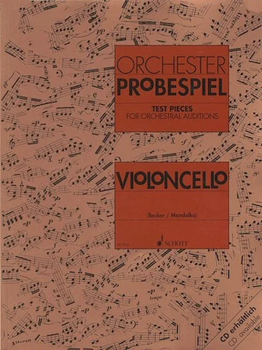 Test Pieces for Orchestral Auditions - Violoncello - Excerpts from the Operatic and Concert Repertoire