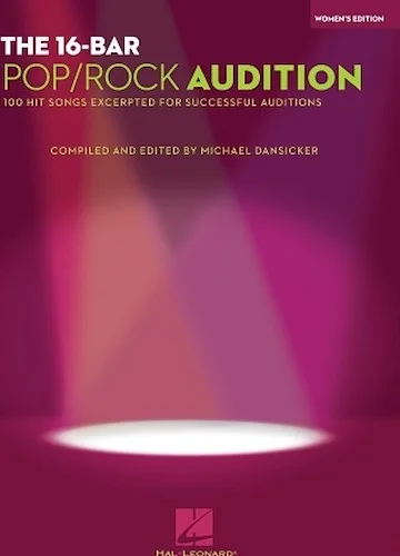 The 16-Bar Pop/Rock Audition - 100 Hit Songs Excerpted for Successful Auditions