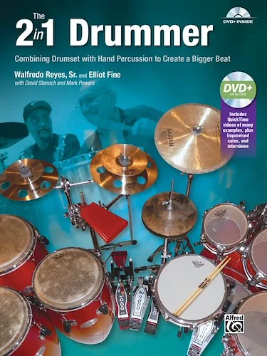 The 2-in-1 Drummer: Combining Drumset with Hand Percussion to Create a Bigger Beat