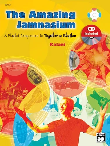 The Amazing Jamnasium: A Playful Companion to <i>Together in Rhythm</I>