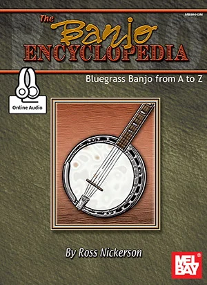 The Banjo Encyclopedia<br>Bluegrass Banjo from A to Z