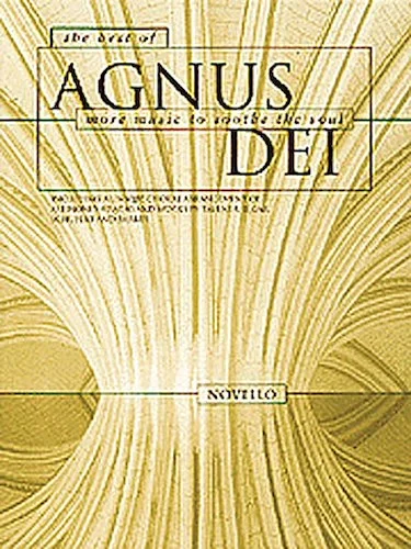 The Best of Agnus Dei - More Music to Soothe the Soul