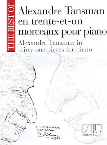 The Best of Alexandre Tansman - 31 Pieces for Piano