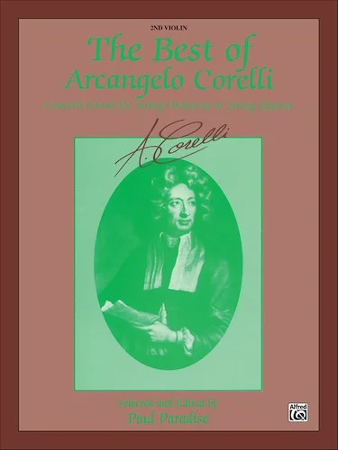 The Best of Arcangelo Corelli: Concerti Grossi for String Orchestra or String Quartet