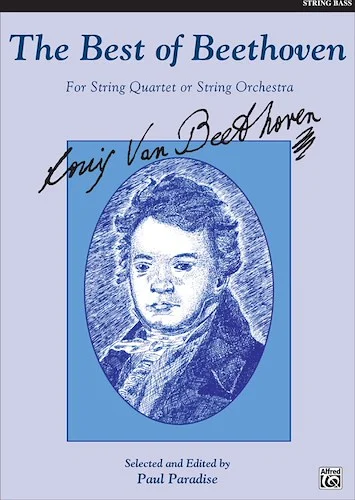 The Best of Beethoven: For String Quartet or String Orchestra