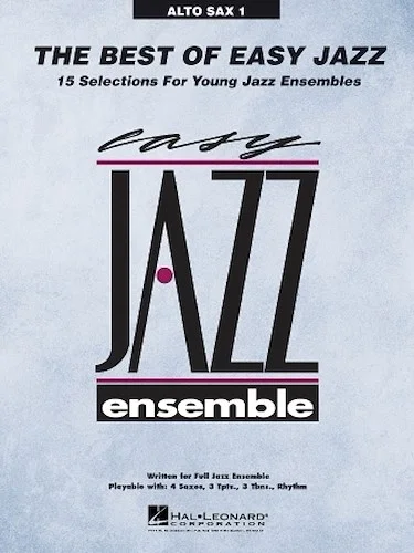 The Best of Easy Jazz - Alto Sax 1 - 15 Selections from the Easy Jazz Ensemble Series