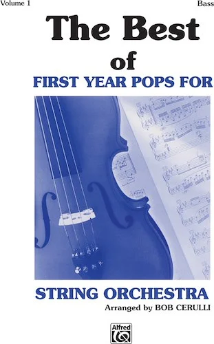 The Best of First Year Pops for String Orchestra, Volume 1