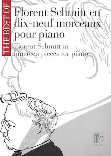 The Best of Florent Schmitt - 19 Pieces for Piano