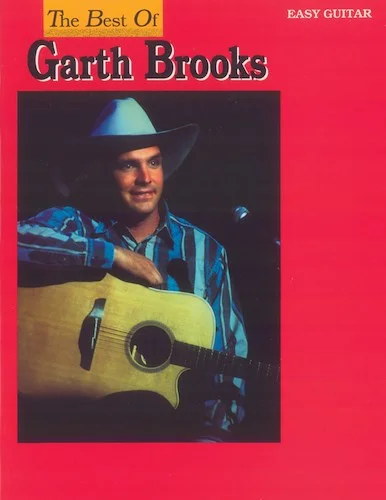 The Best of Garth Brooks for Easy Guitar