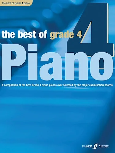 The Best of Grade 4 Piano: A Compilation of the Best Grade 4 (Early Intermediate) Pieces Ever