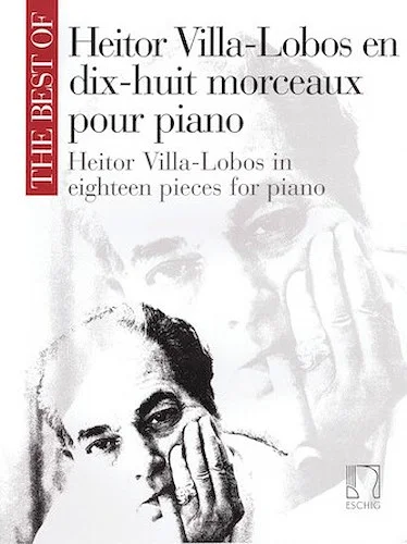 The Best of Heitor Villa-Lobos - 18 Pieces for Piano