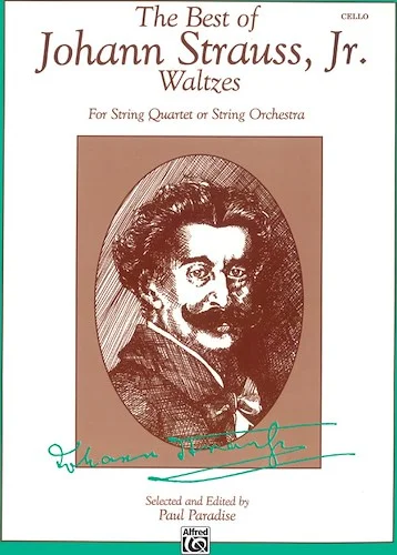 The Best of Johann Strauss, Jr. Waltzes: For String Quartet or String Orchestra