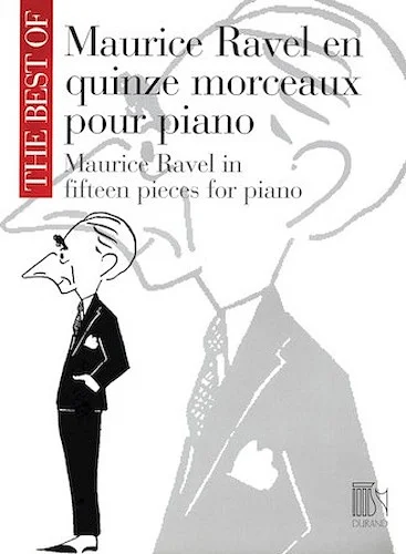 The Best of Maurice Ravel: Fifteen Pieces for Piano