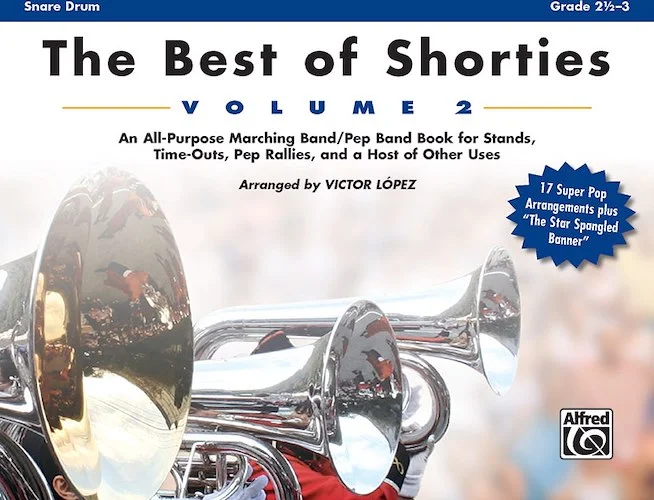 The Best of Shorties, Volume 2: An All-Purpose Marching Band/Pep Band Book for Stands, Time-Outs, Pep Rallies, and a Host of Other Uses