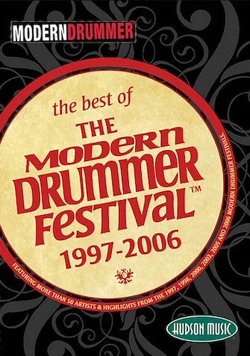 The Best of the Modern Drummer Festival(TM) - 1997-2006