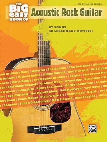 The Big Easy Book of Acoustic Guitar - 67 Songs by 38 Legendary Artists!