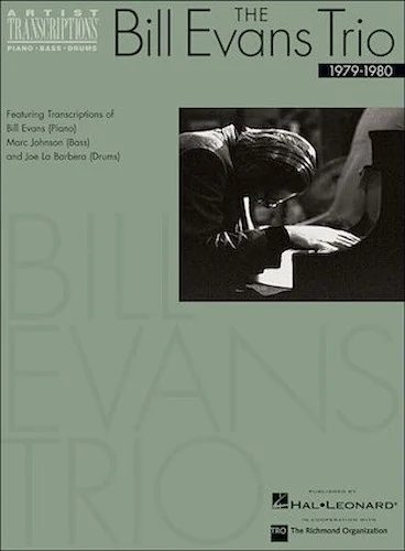 The Bill Evans Trio - 1979-1980 - Featuring Transcriptions of Bill Evans (Piano), Marc Johnson (Bass) and Joe La Barbera (Drums)