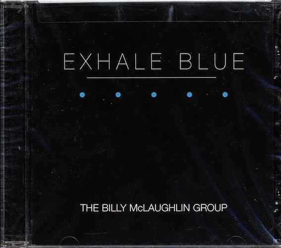 The Billy McLaughlin Group - Exhale Blue
