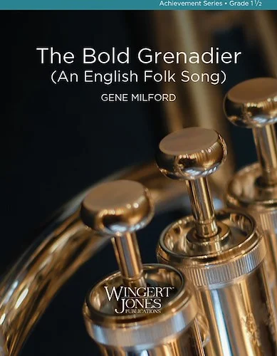 The Bold Grenadier - (An English Folk Song)