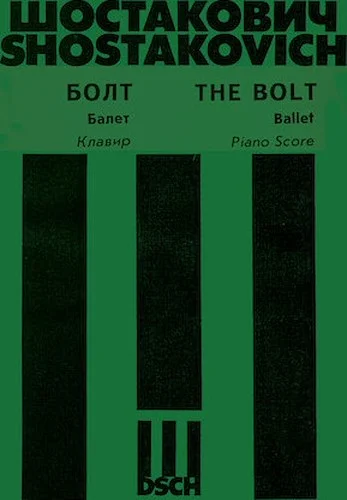 The Bolt, Op. 27 - A Ballet in Three Acts and Seven Scenes
Piano Score