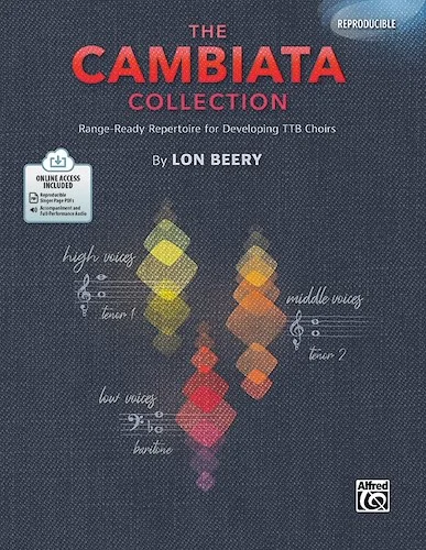 The Cambiata Collection<br>Range-Ready Repertoire for Developing TTB Choirs