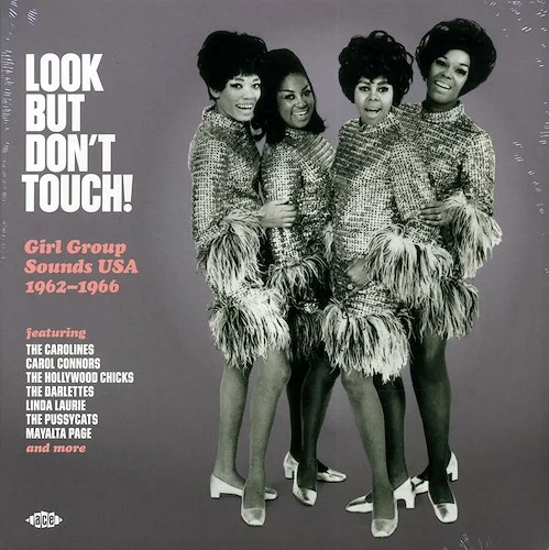 The Carolines, Carol Conners, The Hollywood Chicks, The Darlettes, Etc. - Look But Don't Touch! Girl Group Sounds 1962-1966