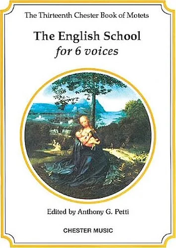 The Chester Book of Motets - Volume 13 - The English School for 6 Voices