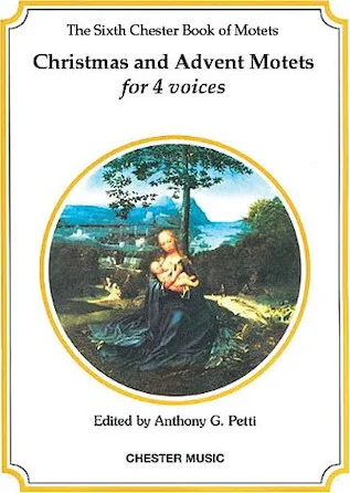 The Chester Book of Motets - Volume 6 - Christmas and Advent Motets for 4 Voices