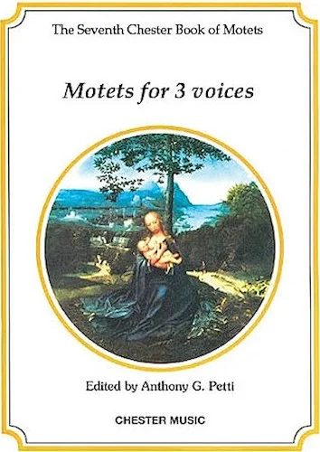 The Chester Book of Motets - Volume 7 - Motets for 3 Voices