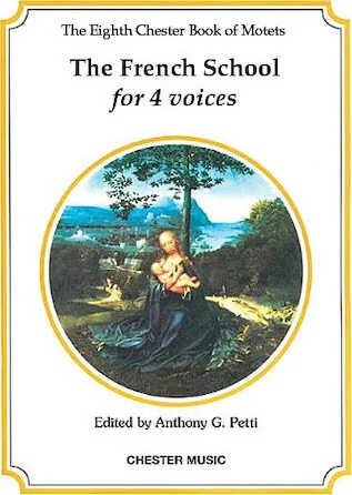 The Chester Book of Motets - Volume 8 - The French School for 4 Voices