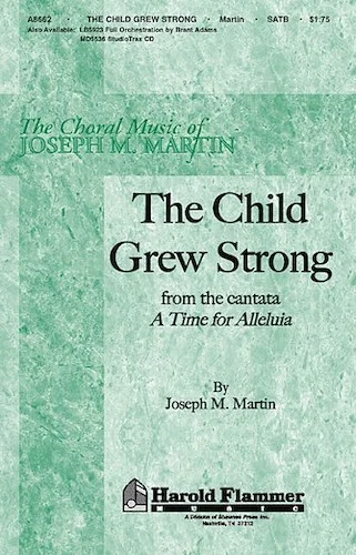 The Child Grew Strong (from A Time for Alleluia)