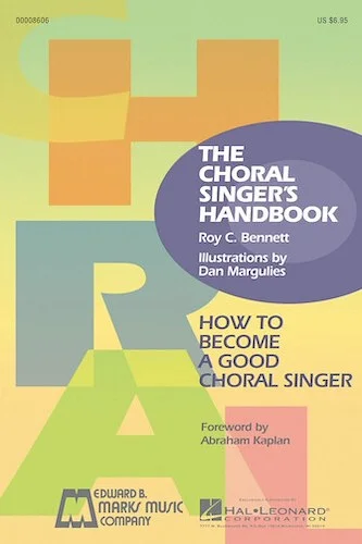 The Choral Singer's Handbook - The Definitive Manual for All Group Singers