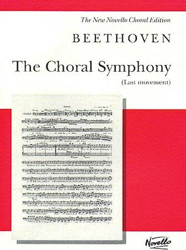 The Choral Symphony - Last Movement (from Symphony No. 9 in D Minor)