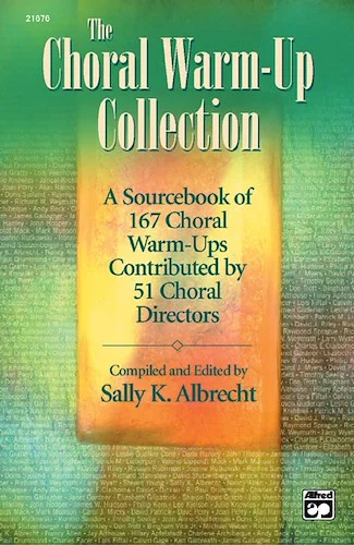 The Choral Warm-Up Collection: A Sourcebook of 167 Choral Warm-Ups Contributed by 51 Choral Directors