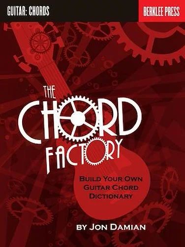 The Chord Factory - Build Your Own Guitar Chord Dictionary