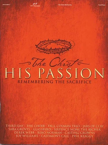 The Christ: His Passion (Remembering the Sacrifice)