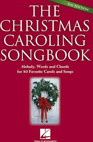 The Christmas Caroling Songbook - 2nd Edition