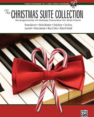 The Christmas Suite Collection: Arrangements of Holiday Favorites for Solo Piano