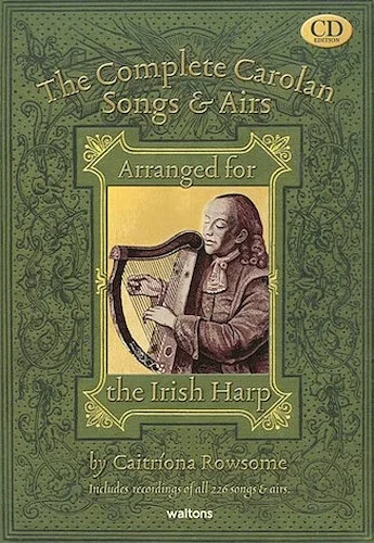 The Complete Carolan Songs & Airs - Arranged for the Irish Harp