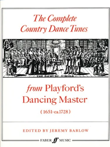 The Complete Country Dance Tunes: From Playford's Dancing Master